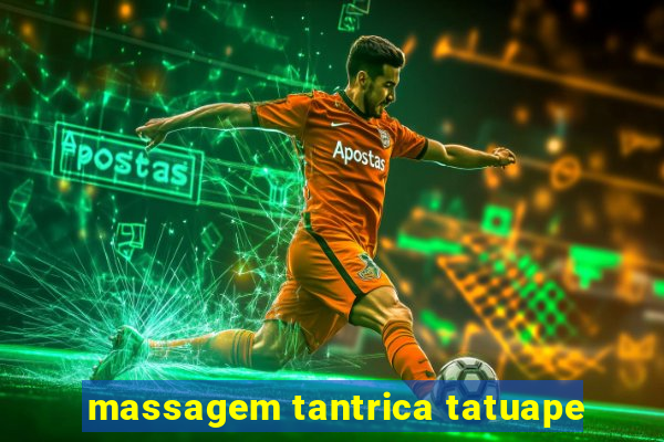 massagem tantrica tatuape